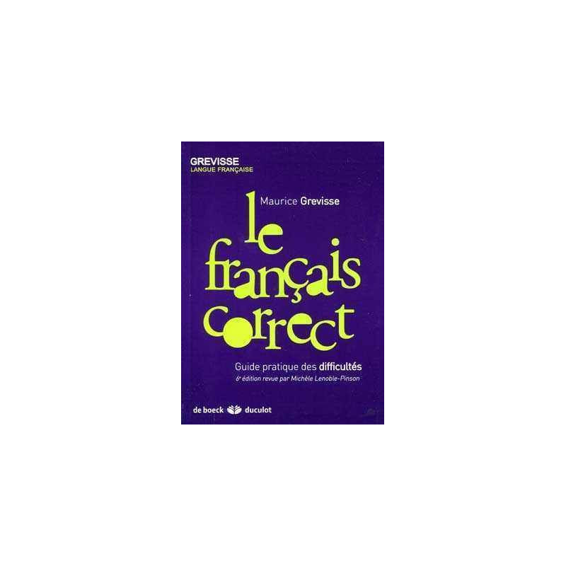 Francais Correct Guide practique des Difficultes