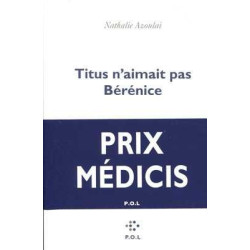 Titus n Aimait pas Berenice (Prix Medici 2015)