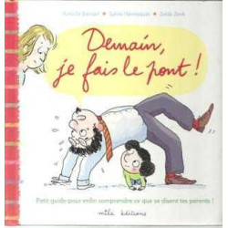 Demain , je fait le pont ¡ petit guide comprendre ce que disent tes parents