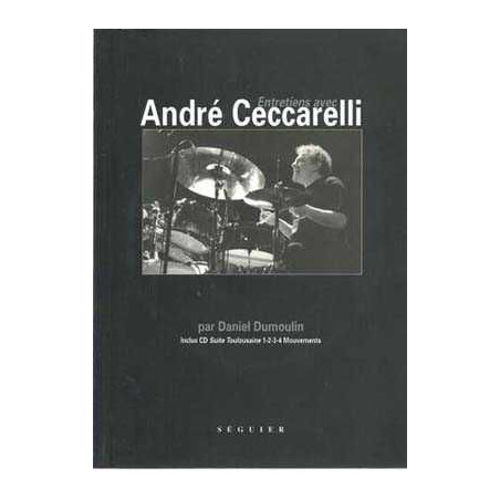 Entretiens Avec Andre Ceccarelli + Cd Suite Toulousaine