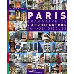 Paris Grammaire De LArchitecture Xxe-Xxie Siecles