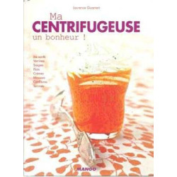 Ma Centrifugeuse Un Bonheur Jus Siupes, Cremes