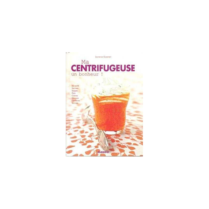 Ma Centrifugeuse Un Bonheur Jus Siupes, Cremes