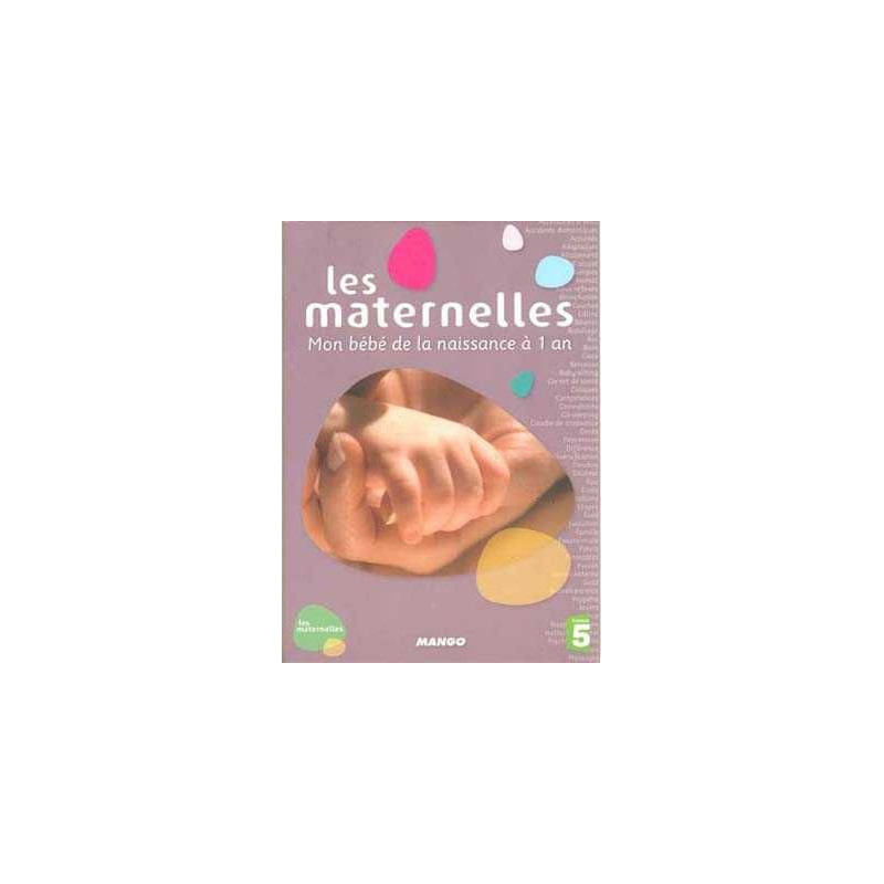 Maternelles Mon Bebe De La Naissance A 1 An