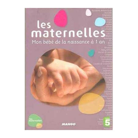 Maternelles Mon Bebe De La Naissance A 1 An