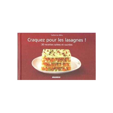 Craquez Pour Les Lasagnes Recettes Salees Et Sucrees