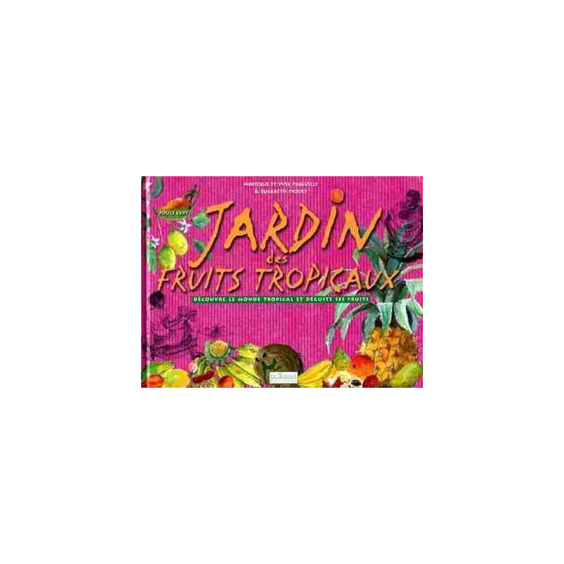 Jardin Des Fruits Tropicaux