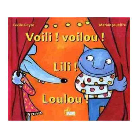 Voili, Voilou, Lili, Loulou