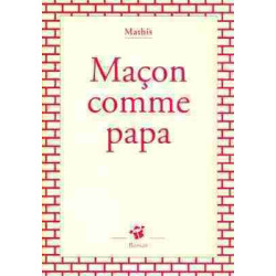 Maçon Comme Papa