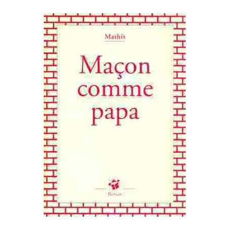 Maçon Comme Papa