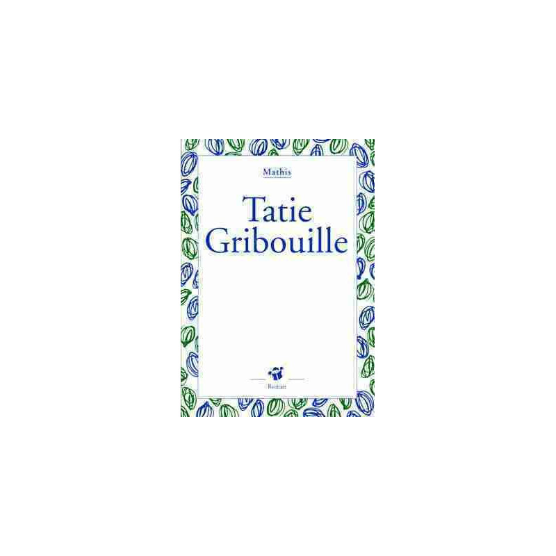 Tatie Gribouille