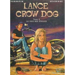 Lance Crow Dog 3 La Voie Des Etoiles