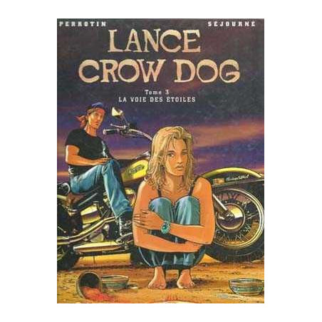 Lance Crow Dog 3 La Voie Des Etoiles