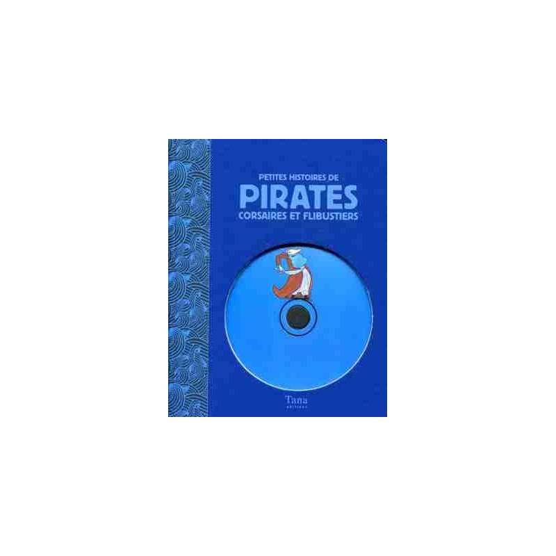 Petit Histoires de Pirates Corsaires et Flibustiers + Cd audio