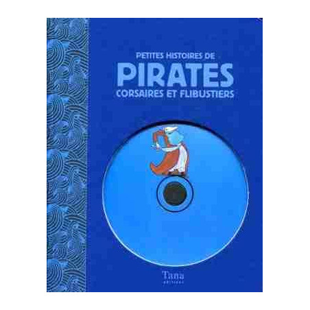 Petit Histoires de Pirates Corsaires et Flibustiers + Cd audio