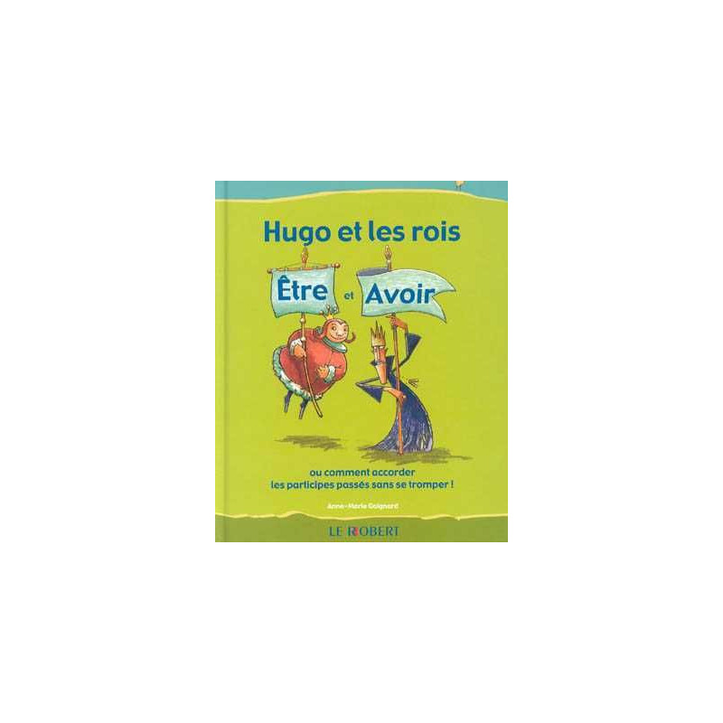 Hugo et les Rois Etre et Avoir