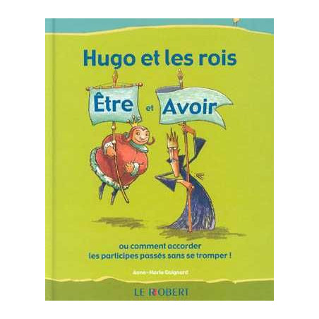 Hugo et les Rois Etre et Avoir