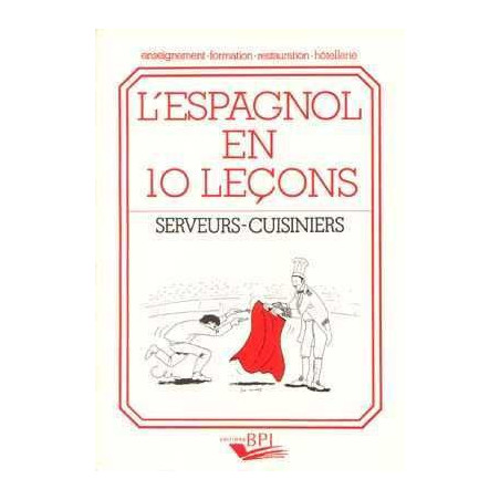 L  Espagnol en 10 Leçons ( Serveurs - Cuisiniers )