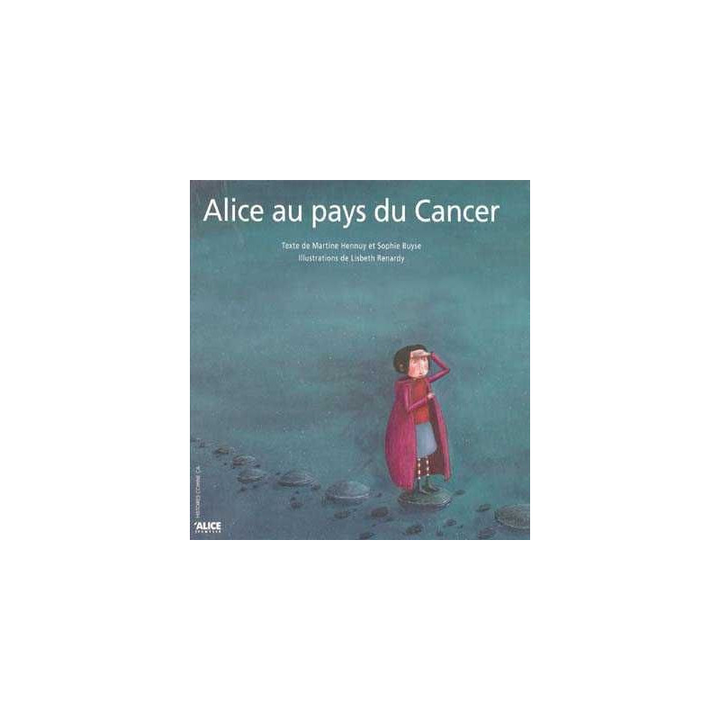 Alice au Pays du Cancer