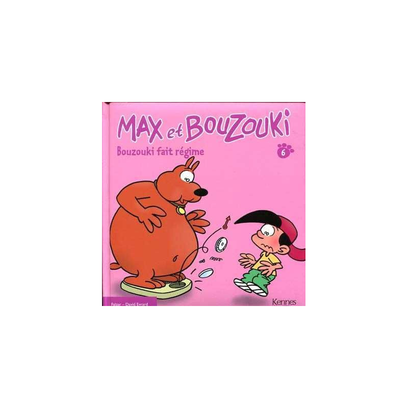 Max et Bouzuouki : Bouzouki fait regime