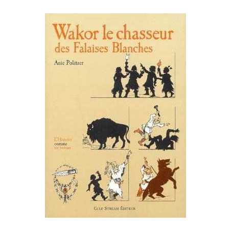 Wakor la Chasseur des Falaises Blanches