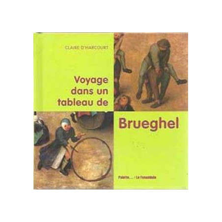 Voyage Dans Un Tableau Brueghel