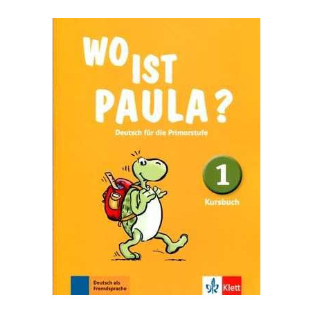 Wo ist Paula ? 1 Kursbuch