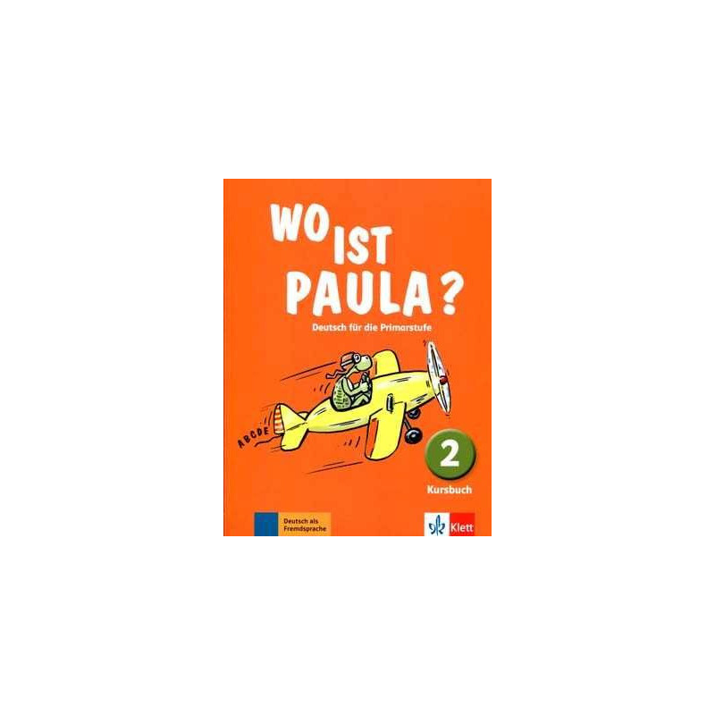 Wo ist paula ? 2 Kursbuch