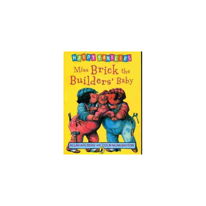 Happy Families : Miss Brick the Builder s Baby PB