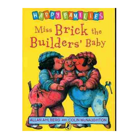 Happy Families : Miss Brick the Builder s Baby PB