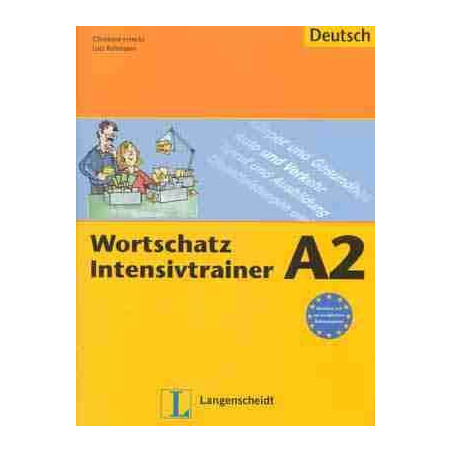 Wortschatz Intensivtrainer A2