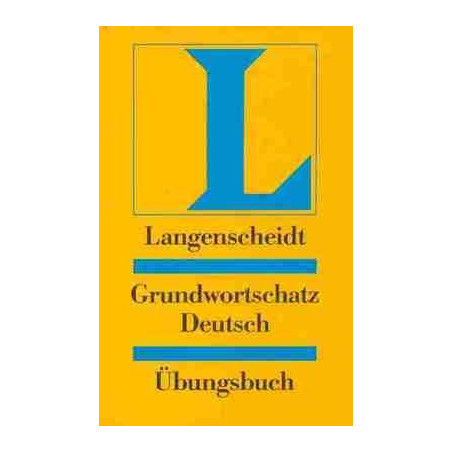 Grundwortschatz Deutsch Übungsbuch A1-B1 (vocabulario)