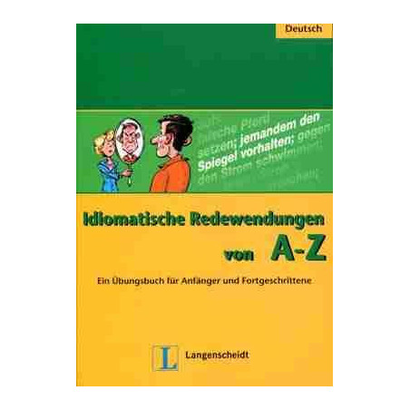 Idiomatische Redewendungen von A-Z A2-B1