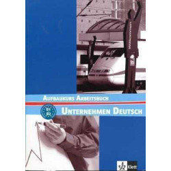 Unternehmen Deutsch B1-B2 Arbeitsbuch (ejercicios) (profesionales)