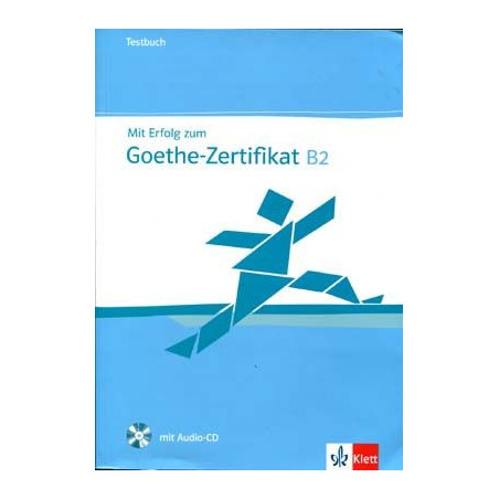 Mit Erfolg zum Goethe Zertificat B2 Testbuch + cd + Losungen