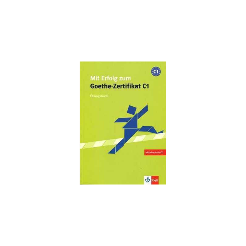 Mit Erfolg zum Goethe Zertifikat C1 Ubungsbuch + cd audio