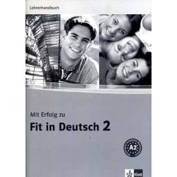 Mit Erfolg zu Fit in Deutsch 2, A2 Lehrerhandbuch