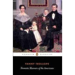 Domestic Manners of the Americans PB