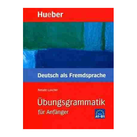 Ubungsgrammatik Daf Anfanger A1-B1 + Losungsschlussel