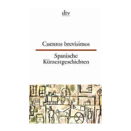 Spanische Kürzestgeschichten  Cuentos Brevisimos