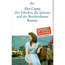 Der Falscher die Spionin und der Bombenbauer Roman