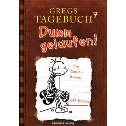 Gregs Tabebuch 7 : Dumm Gelauf