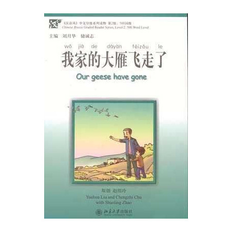 Our Geese Have Gone + cd mp3 nivel 2 , Wo Jia de Dayan Feizou Le (500 palabras)