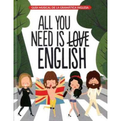 All you Need is English Guia Musical de la Gramatica Inglesa