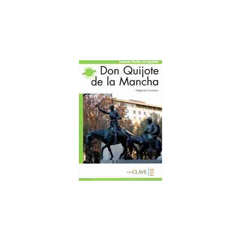 Don Quijote de la Mancha : nivel 4 , C1