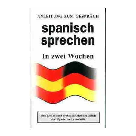 Spanisch Sprechen : In Zwei Wochen (Guia de Conversacion)