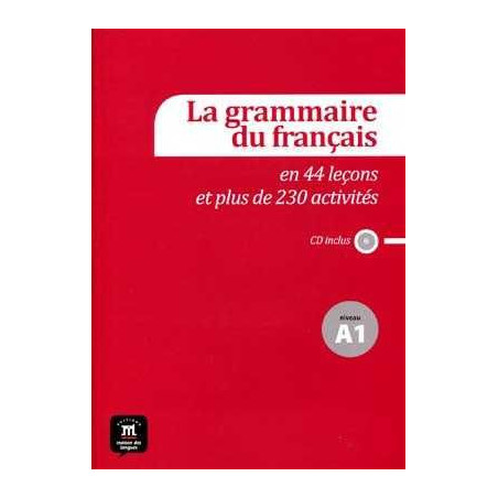 Grammaire du Francais A1 + Cd audio 44 Lecons 235 Activites