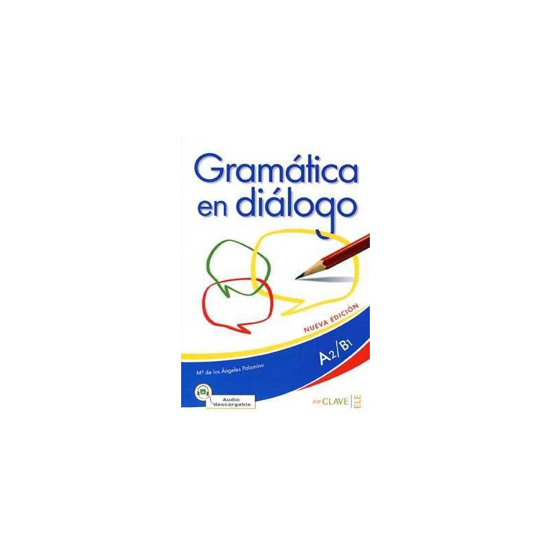 Gramatica en Dialogo A2-B1 n/e