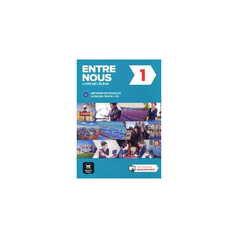 Entre Nous 1 - Livre De L´Élève+Cd Édition Cahier Non Inclus