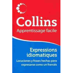 Apprentissage Facile : Expressions Idiomatiques